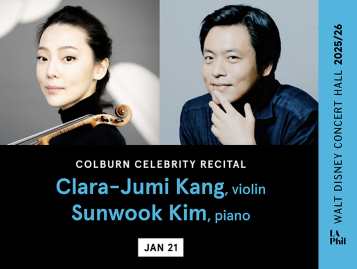 Clara-Jumi Kang • Sunwook Kim  - Colburn Celebrity Recital
