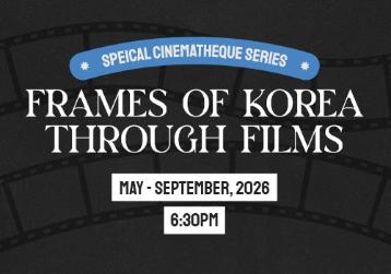 한국 고전영화 시네마테크 시리즈 상영회〈Frames of Korea Through Films〉